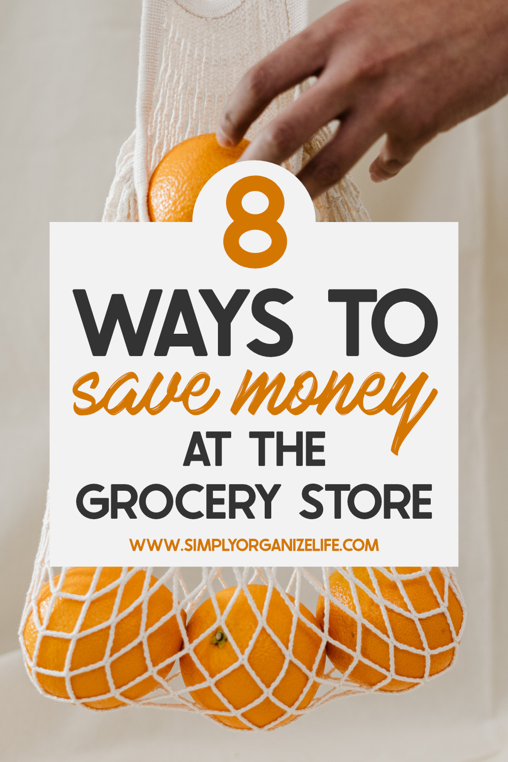 SIMPLY-ORGANIZE-LIFE-8-easy-ways-to-save-money-grocery-shopping-Blog
